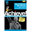 X-kit Achieve! My Children! My Africa!: English First Additional Language Grade 12 Study Guide 9781928226598