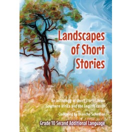 Landscapes of short stories for Gr 10 Second Additional Language