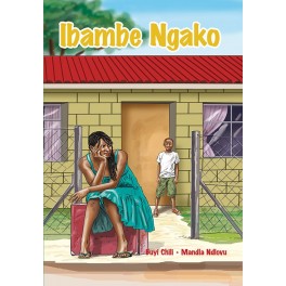 Isizulu HL Grade 7 Novel - Ibambe Ngako