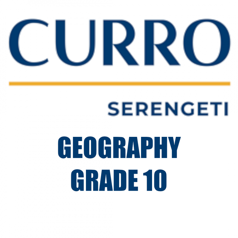 Curro Serengeti Requirements for Grade 10 Geography