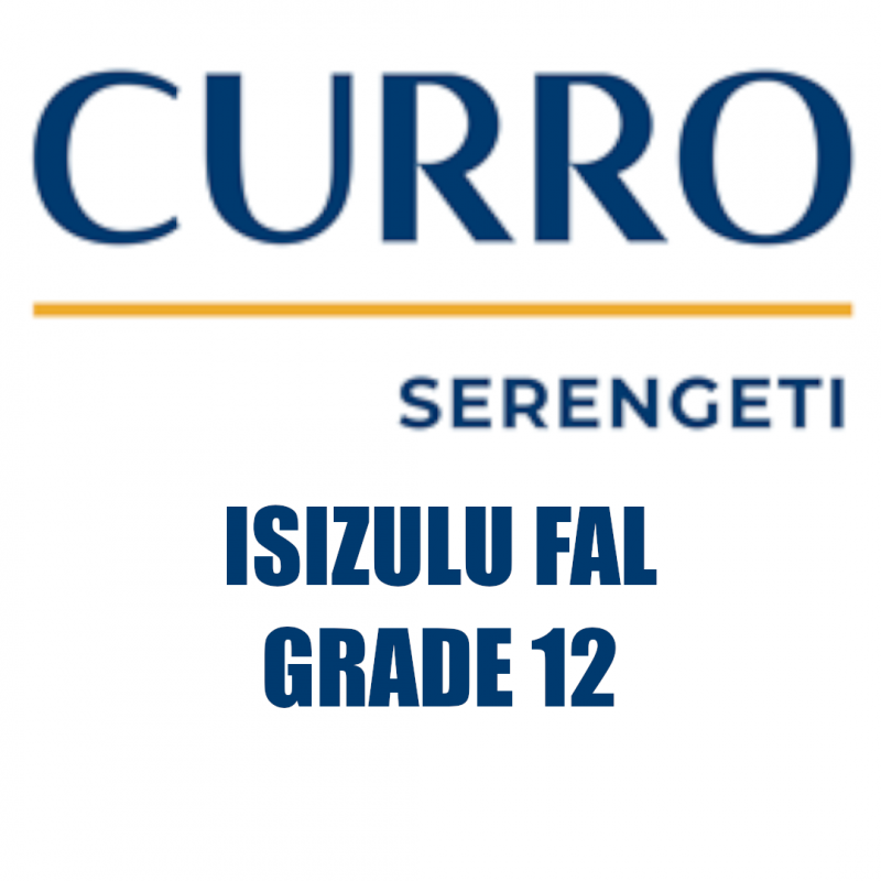 Curro Serengeti Compulsory Requirements for IsiZulu FAL Grade 12 2025