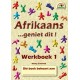 Afrikaans - Geniet Dit! - Werkboek 1