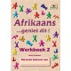 Afrikaans - Geniet Dit! - Werkboek 2