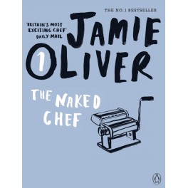 The Naked Chef - Jamie Oliver 9780141042954
