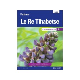 Platinum Le Re Tlhabetse Grade 9 Learner's Book 9780636140264