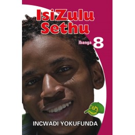 Isizulu Sethu Grade 8 Reader 9781920605612