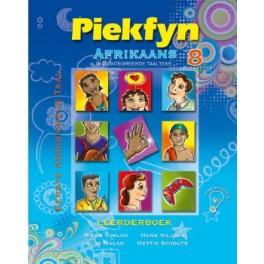 Piekfyn Afrikaans - ’n Geïntegreerde taalteks Leerderboek Gr. 8 Eerste Addisionele Taal