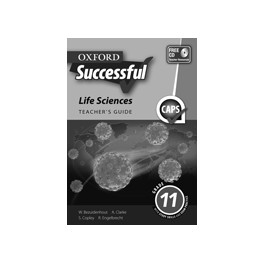 Oxford Successful Life Sciences Grade 11 Teacher's Guide 9780195996197