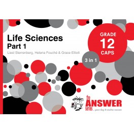 The Answer Life Sciences Grade 12 3-in-1 Part 1 CAPS