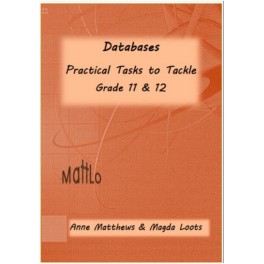 Databases - Practical Tasks to Tackle - Grade 11 & 12