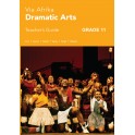 Via Afrika Dramatic Arts Grade 11 Teacher's Guide 9781415423127