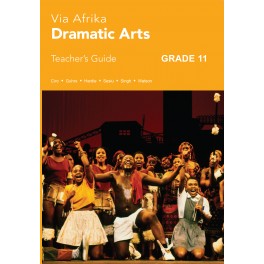 Via Afrika Dramatic Arts Grade 11 Teacher's Guide 9781415423127