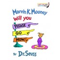 Marvin K Mooney will you please go now - Dr Seuss 9780394824901