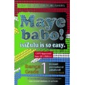Maye Babo! Isizulu is so Easy Grade 1 Learner Book 9781920321642