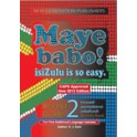 Maye Babo! Isizulu is so Easy Grade 2 Learner Book 978192032666