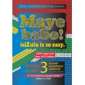 Maye Babo! Isizulu is so Easy Grade 3 Learner Book 9781920321680