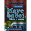 Maye Babo! Isizulu is so Easy Grade 4 Reader 9781775850854
