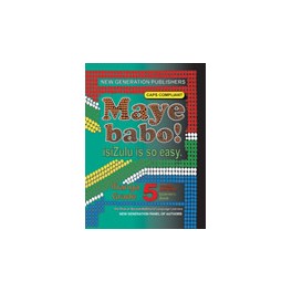 Maye Babo! Isizulu is so Easy Grade 5 Learner Book 9781775850861