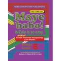 Maye Babo! Isizulu is so Easy Grade 6 Teacher Guide 9781775850908