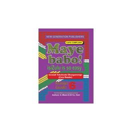 Maye Babo! Isizulu is so Easy Grade 6 Teacher Guide 9781775850908