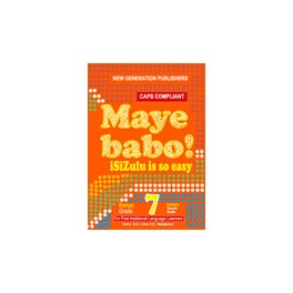 Maye Babo! Isizulu is so Easy Grade 7 Reader 9781775850984