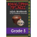 Khalipha Mfundi isiZulu Workbook Grade 5