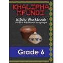 Khalipha Mfundi isiZulu Workbook Grade 6 9781920450052