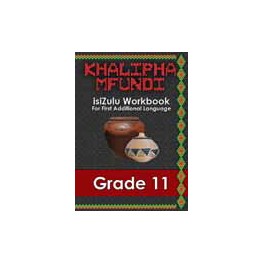 Khalipha Mfundi isiZulu Workbook Grade 11 9781920450106