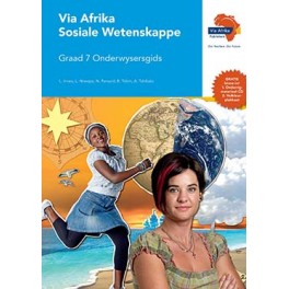 Via Afrika Sosiale Wetenskappe Graad 7 Onderwysersgids 9781415422137