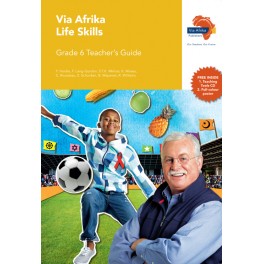 Via Afrika Life Skills Grade 6 Teacher's Guide 9781415423851