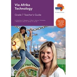 Via Afrika Technology Grade 7 Teacher?s Guide 9781415420690