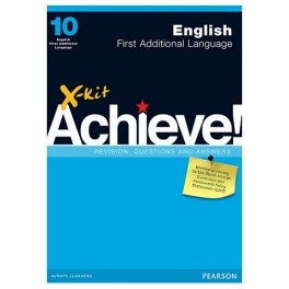 X-kit Achieve! Grade 10 English First Additional Language Study Guide