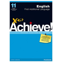 X-kit Achieve! Grade 11 English First Additional Language Study Guide