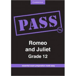 PASS Romeo and Juliet Grade 12 CAPS 9781107452176