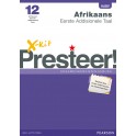 X-kit Presteer! Graad 12 Afrikaans Eerste Addisionele Taal Eksamenhersieningsboek