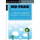 No Fear Shakespeare:  A Midsummer Night\'s Dream