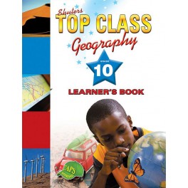 Top Class Geography Grade 10 Learner's Book 9780796044150