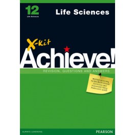 X-kit Achieve! Grade 12 Life Sciences Study Guide X-kit Achieve! Grade 12 Life Sciences Study Guide