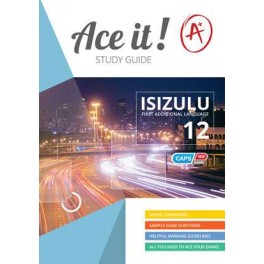 Ace It! Isizulu (Fal) Grade 12 9781920356750