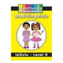 Masifunde Zulu Reader - Level 0 - Masibingelele (Greetings) 9781920631192