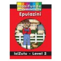 Masifunde Zulu Reader - Level 2 - Epulazini (On the farm)