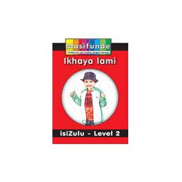 Masifunde Zulu Reader - Level 2 - Ikhaya lami (My home) 9781920450960