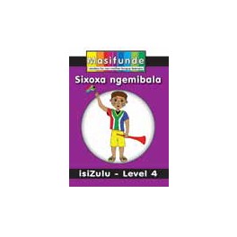 Masifunde Zulu Reader - Level 4 - Sixoxo Ngemibala (We chat about colours) 9781920450892