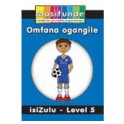 Masifunde Zulu Reader - Level 5 - Omfana ogangile (The naughty boy) 9781920450854