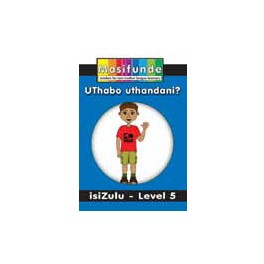 Masifunde Zulu Reader - Level 5 - UThabo uthandani? (What does Thabo like?) 9781920450878