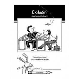 Masifunde Module B: Ekilasini 1 Workbook