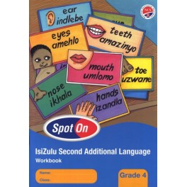 Spot On IsiZulu Second Additional Language Grade 4 Workbook