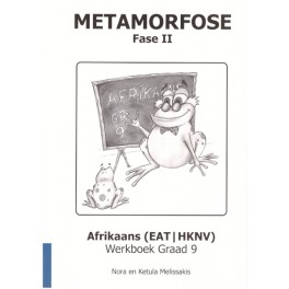 Metamorfose Fase II Afrikaans EAT Werkboek Graad 9 9780987006448