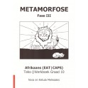 Metamorfose Fase III Afrikaans EAT Teks- Werkboek Graad 10 9780987006462
