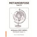 Metamorfose Fase IV Afrikaans EAT Werkboek Graad 11 9780987006486